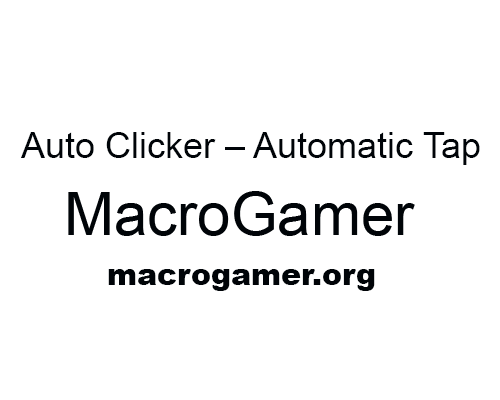 Download Auto Clicker – Automatic Tap Latest Version